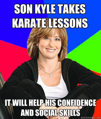 Son kyle takes karate lessons it will help his confidence and social skills - Son kyle takes karate lessons it will help his confidence and social skills  Sheltering Suburban Mom