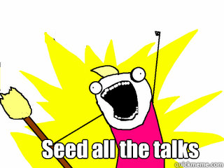 Seed all the talks  All The Thigns