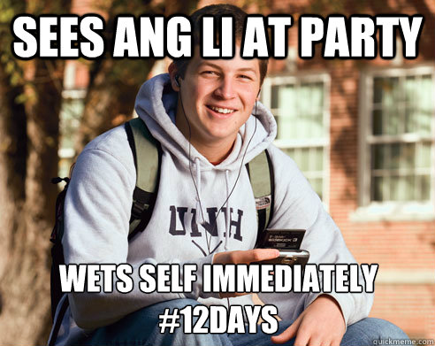 sees ang li at party Wets self immediately
#12days  College Freshman