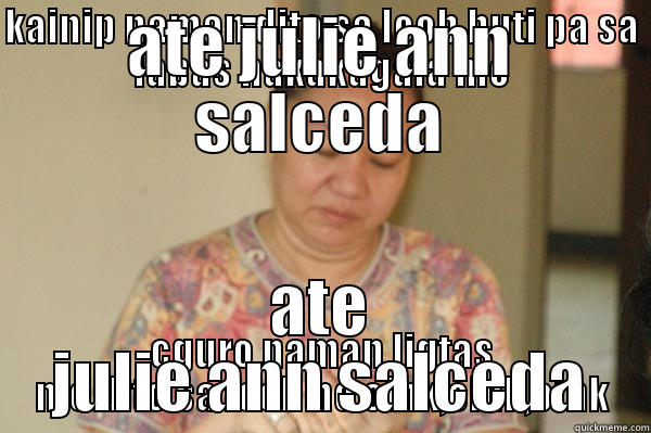 ATE JULIE ANN SALCEDA ATE JULIE ANN SALCEDA Misc