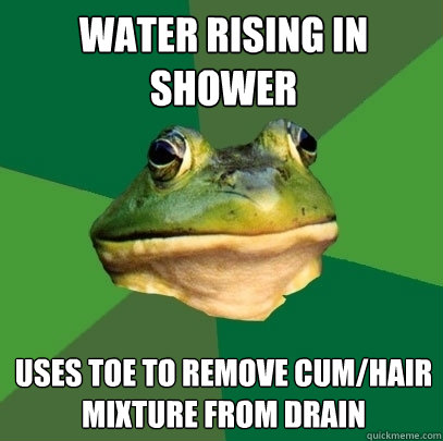 Water rising in shower uses toe to remove cum/hair mixture from drain - Water rising in shower uses toe to remove cum/hair mixture from drain  Foul Bachelor Frog