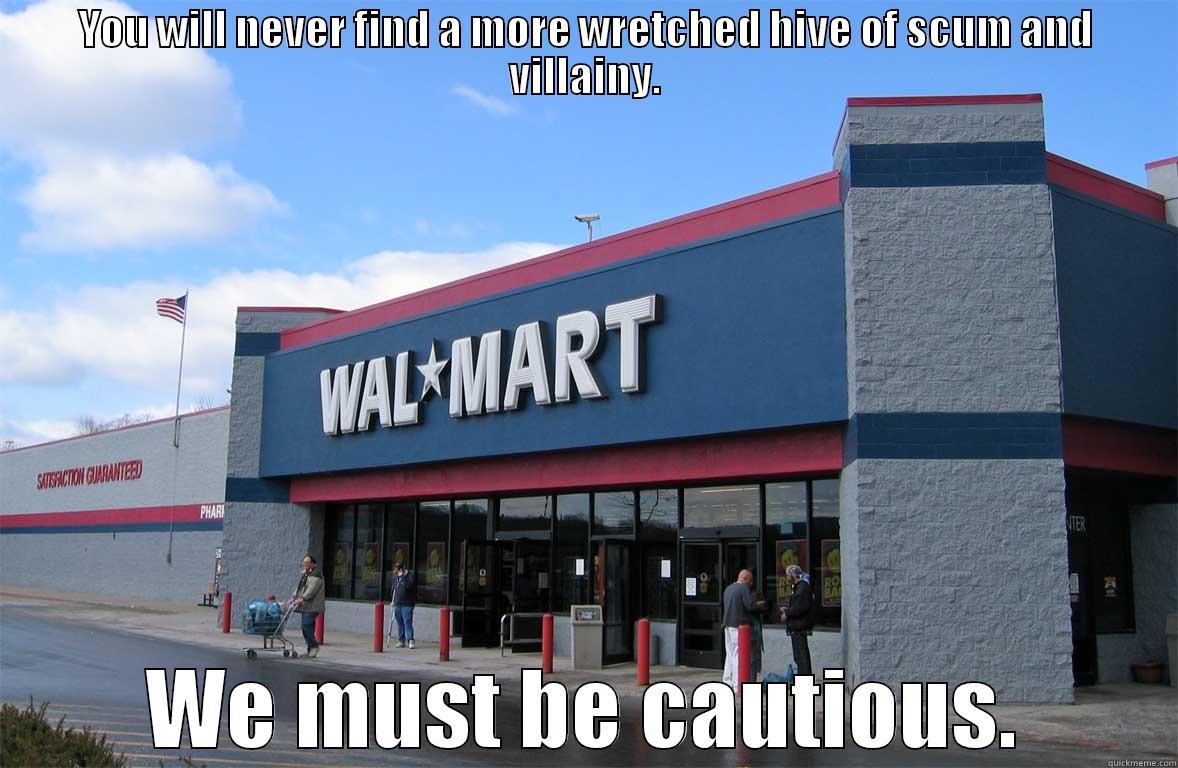 YOU WILL NEVER FIND A MORE WRETCHED HIVE OF SCUM AND VILLAINY. WE MUST BE CAUTIOUS. Misc