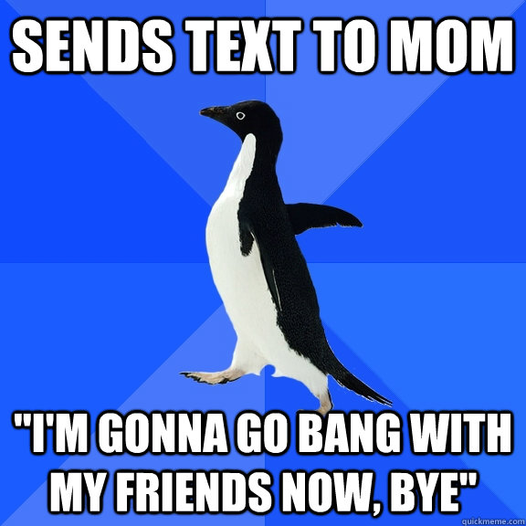 Sends text to mom 