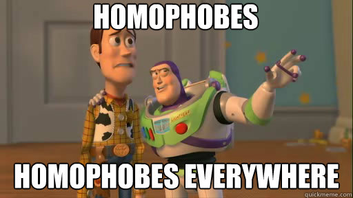 Homophobes Homophobes Everywhere  Everywhere