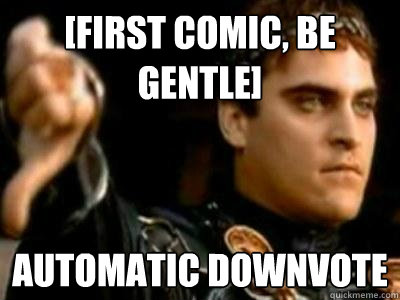 [First comic, be gentle] Automatic downvote  Downvoting Roman