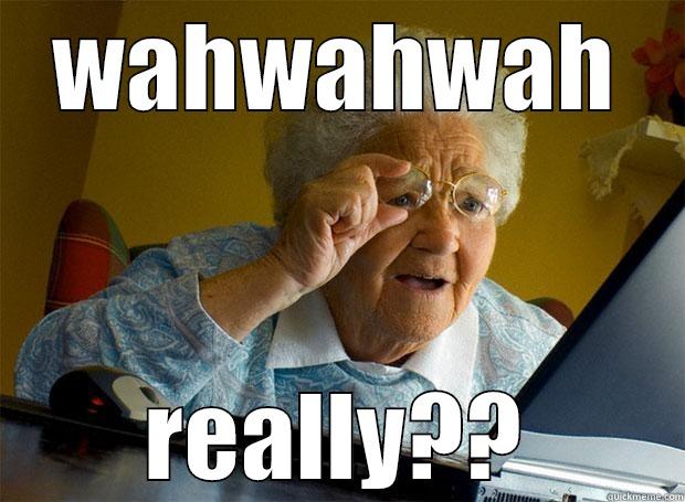 WAHWAHWAH REALLY?? Grandma finds the Internet