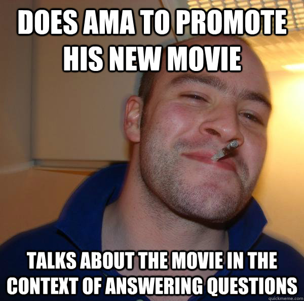 Does ama to promote his new movie talks about the movie in the context of answering questions - Does ama to promote his new movie talks about the movie in the context of answering questions  Misc