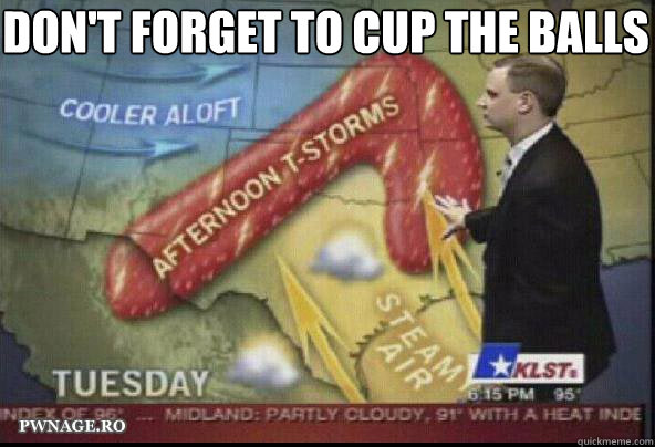 Don't forget to cup the balls   
