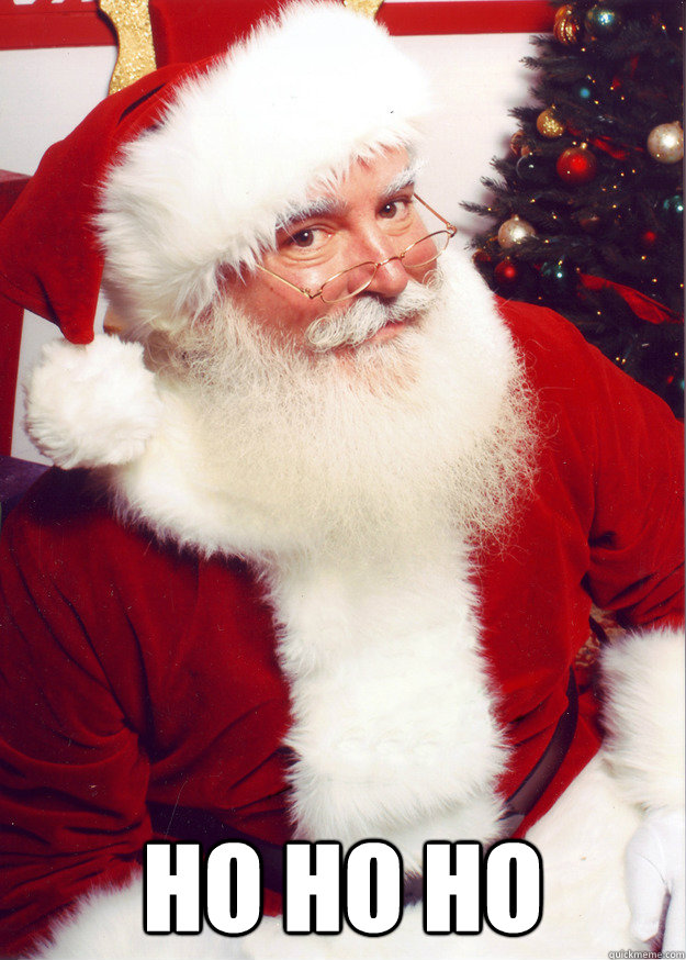  Ho Ho Ho -  Ho Ho Ho  Scumbag Santa