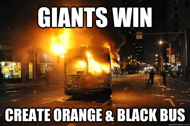 Giants win create orange & black bus - Giants win create orange & black bus  orange & black for life!