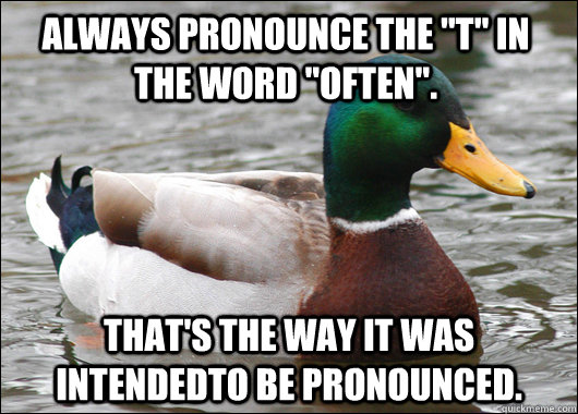 Always pronounce the 
