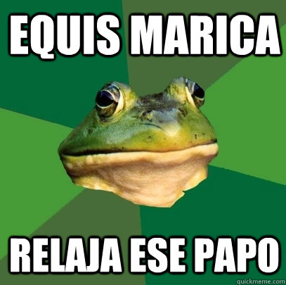 equis marica relaja ese papo  Foul Bachelor Frog