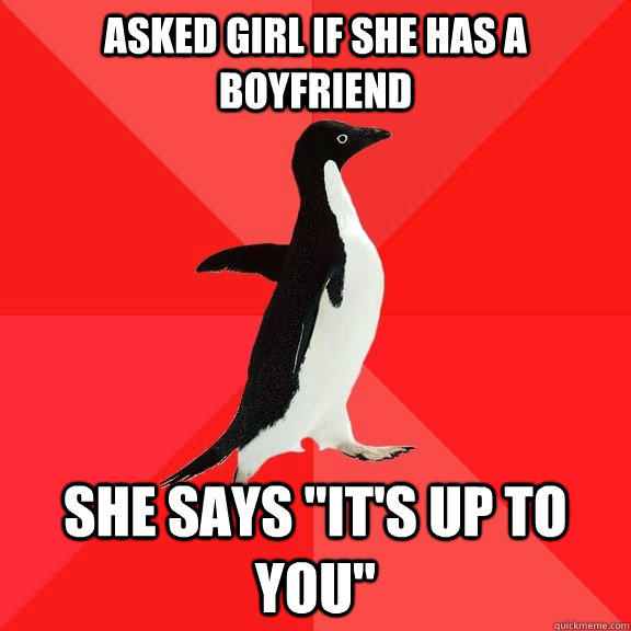 penguin quickmeme socially awesome meme awkward she asked boyfriend says if girl funny caption own memes