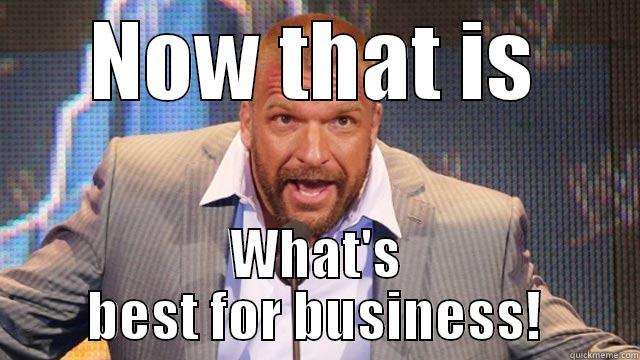 NOW THAT IS WHAT'S BEST FOR BUSINESS! Misc