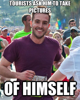 Tourists ask him to take pictures Of himself  Ridiculously photogenic guy