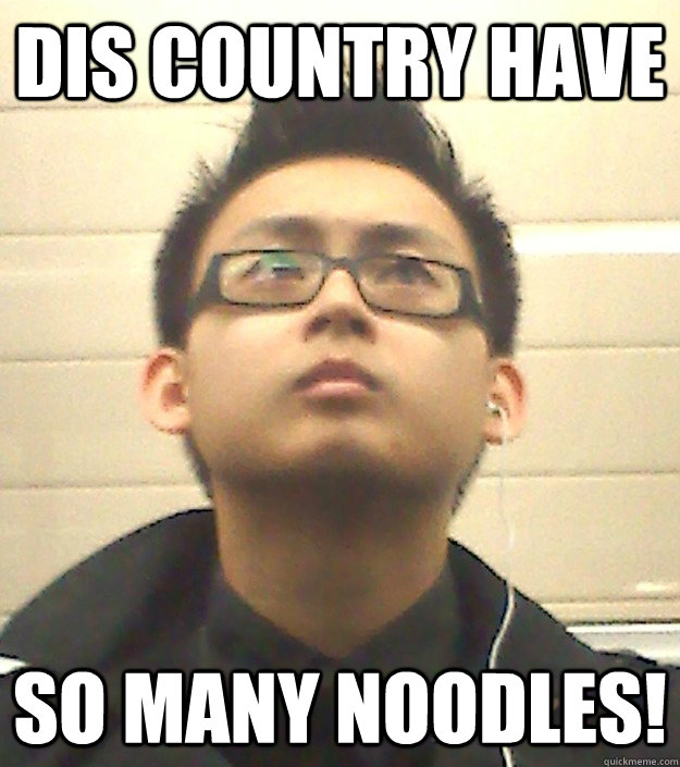 Dis country have so many noodles! - Dis country have so many noodles!  Amazed Asian Man