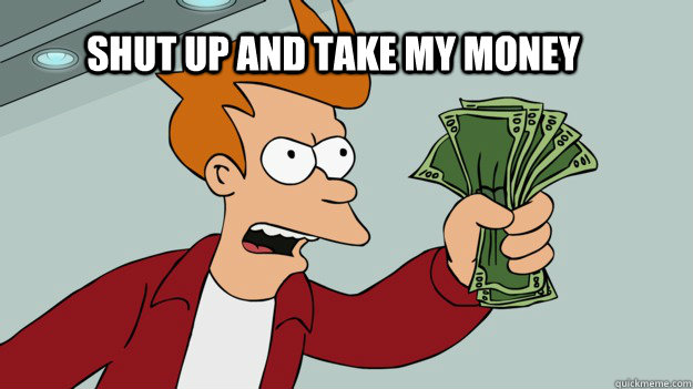 Shut up and take my money   credit card template fry