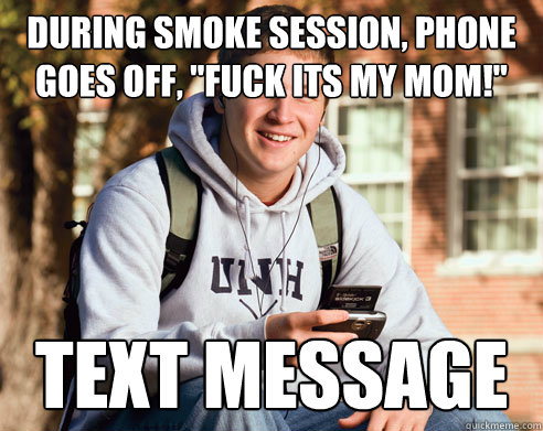 During smoke session, phone goes off, 