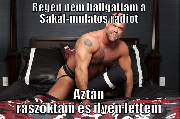 RÉGEN NEM HALLGATTAM A SAKÁL-MULATÓS RÁDIÓT AZTÁN RÁSZOKTAM ÉS ILYEN LETTEM Gorilla Man