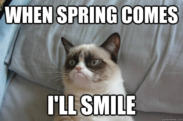 When Spring comes I'll smile  