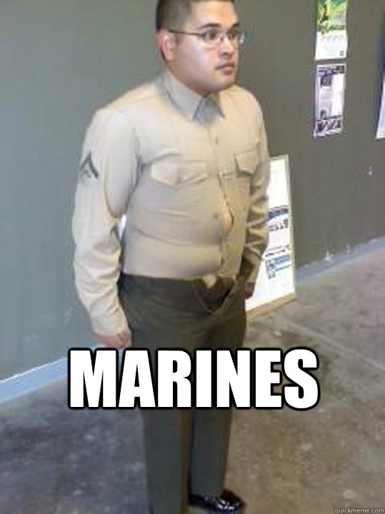 Marines - Marines  marines funny meme army funny wtf fuckery