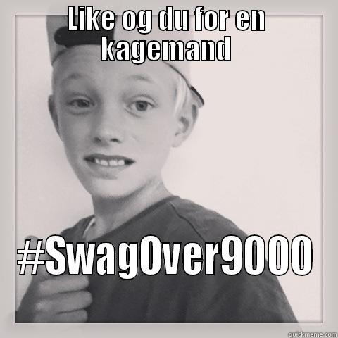 LIKE OG DU FOR EN KAGEMAND #SWAGOVER9000 Misc
