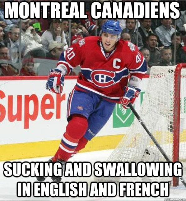 Montreal Canadiens Sucking and swallowing in English and French  Montreal Canadiens