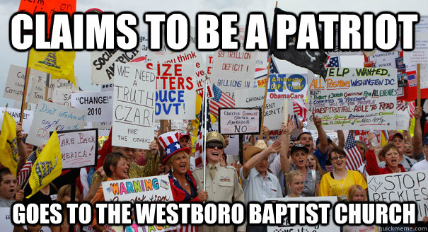 claims to be a patriot goes to the westboro baptist church  