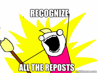 recognize all the reposts - recognize all the reposts  All The Things