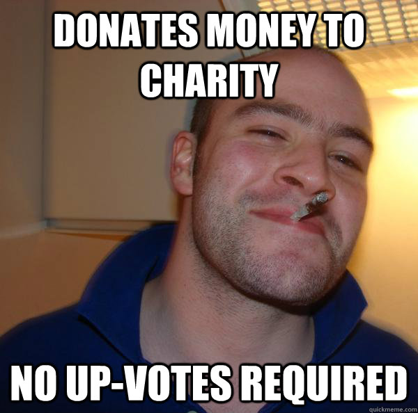 Donates money to Charity no up-votes required - Donates money to Charity no up-votes required  Misc