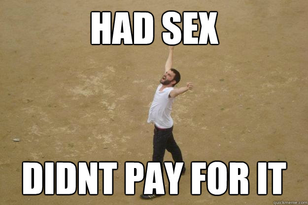 Had Sex Didnt pay for it - Had Sex Didnt pay for it  Success Man