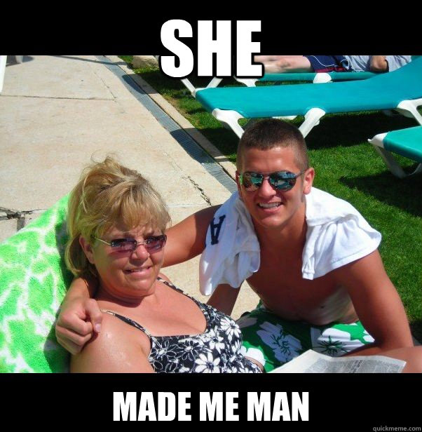 she made me man  