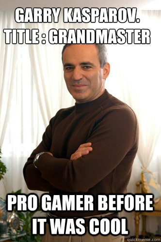 Garry Kasparov memes | quickmeme