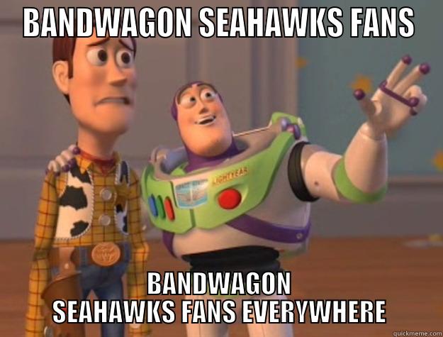 BANDWAGON SEAHAWKS - BANDWAGON SEAHAWKS FANS BANDWAGON SEAHAWKS FANS EVERYWHERE Toy Story