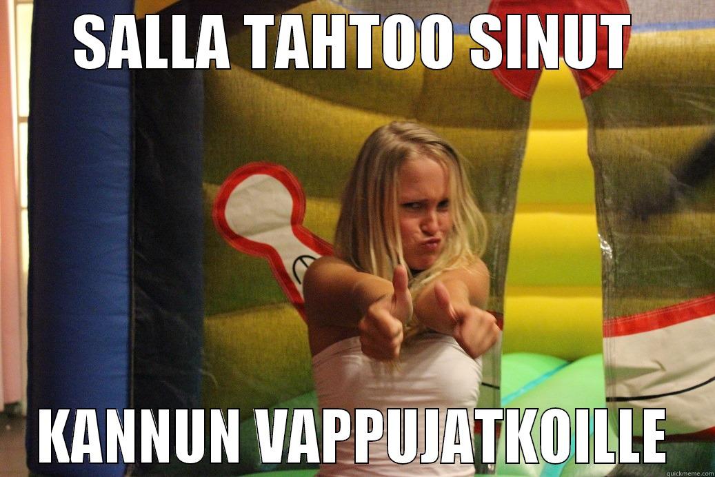 SALLA TAHTOO SINUT KANNUN VAPPUJATKOILLE Misc