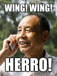 Wing! Wing! Herro! - Wing! Wing! Herro!  hahahaha!