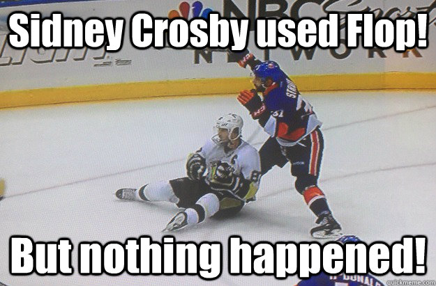 Sidney Crosby used Flop! But nothing happened! - Sidney Crosby used Flop! But nothing happened!  Sidney Crosby Flops