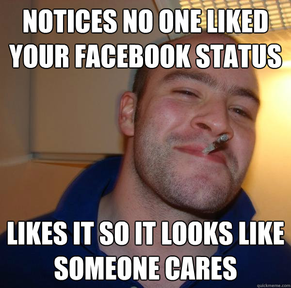 notices no one liked