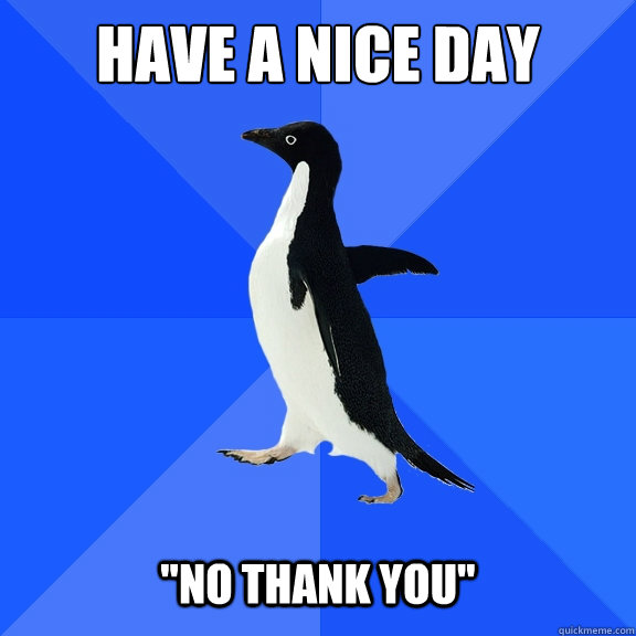 Have a nice day 