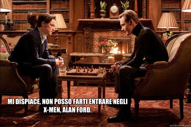 Mi dispiace, non posso farti entrare negli X-Men, Alan Ford.  - Mi dispiace, non posso farti entrare negli X-Men, Alan Ford.   Interessi comuni