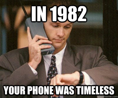 In 1982 Your phone was timeless - In 1982 Your phone was timeless  Timeless phone