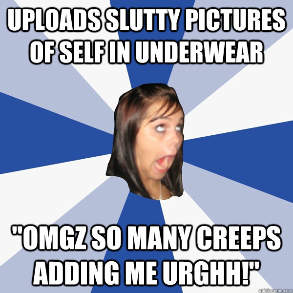 Uploads slutty pictures of self in underwear 