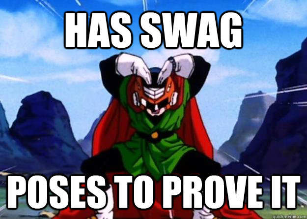 Has swag poses to prove it - Has swag poses to prove it  Great Saiyaman