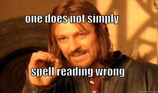                                                                       ONE DOES NOT SIMPLY       SPELL READING WRONG                                                                           Boromir