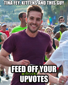 Tina fey, kittens and this guy feed off your upvotes  Ridiculously photogenic guy