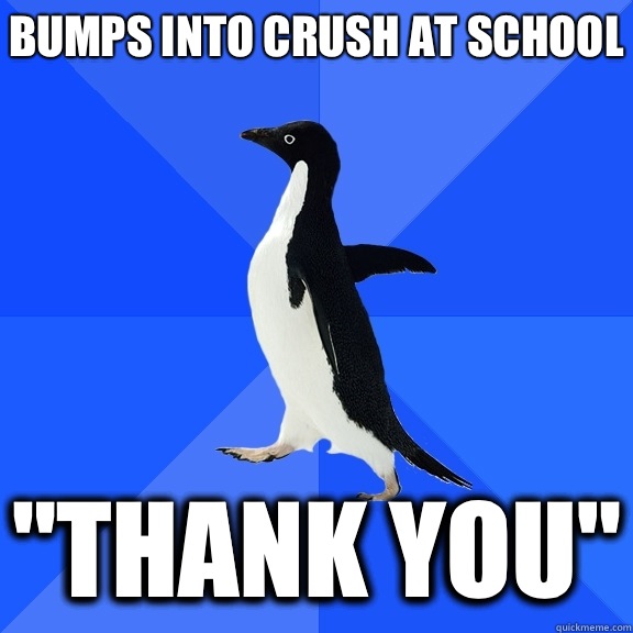 Bumps into crush at school 