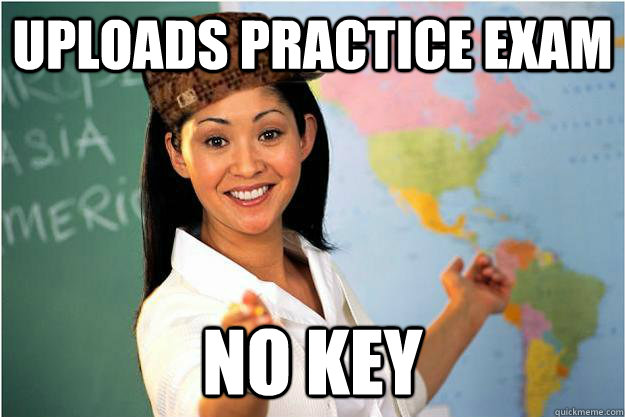 Uploads practice exam no key  Scumbag Teacher
