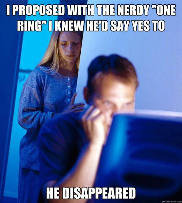 I proposed with the nerdy 