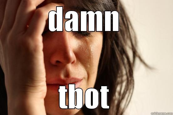 DAMN TBOT Misc