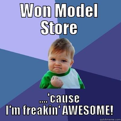 WON MODEL STORE ....'CAUSE I'M FREAKIN' AWESOME! Success Kid